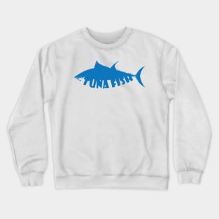 Tuna fish Crewneck Sweatshirt